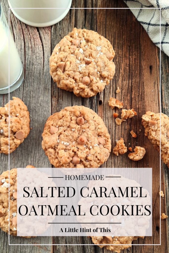 Chewy, sweet, and salty, these homemade Salted Caramel Oatmeal Cookies are a perfect treat. Nut-free and perfect for school lunches or for a special after school snack. Fancy enough for a dessert table, too! Flaked sea salt and salted caramel chips are a perfect match for the chewy oats and warm cinnamon and vanilla flavours. 
#oatmealcookies #saltedcaramel #saltedcaramelcookies #oats #cookies #desserts #snacks #alittlehintofthis