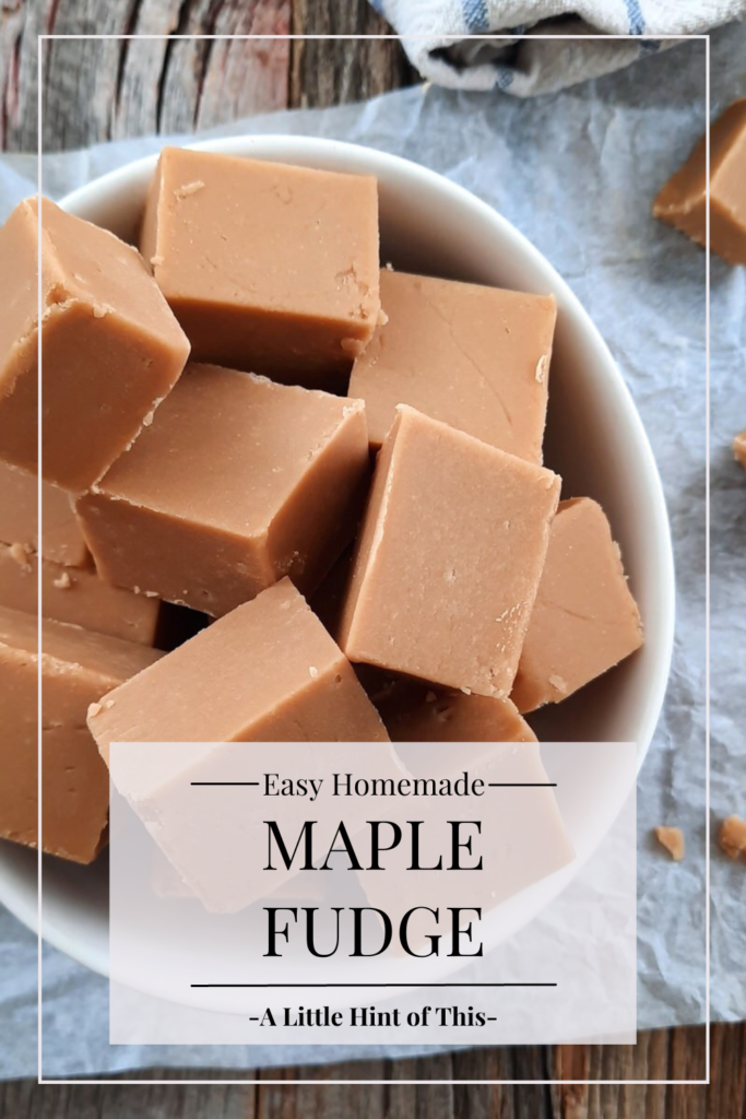 Easy, creamy, homemade maple fudge you can make in minutes. No stove or candy thermometer needed - this fudge is made quickly in the microwave! 
Full of rich real maple syrup for a perfect treat for dessert or to go with your next cup of coffee!
#maple #fudge #maplefudge #alittlehintofthis #sweettreat #dessert #sweettooth